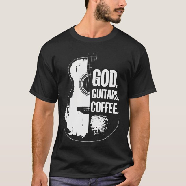 God Coffee Guitar Christian Guitarist And Guitar L T-Shirt (Front)