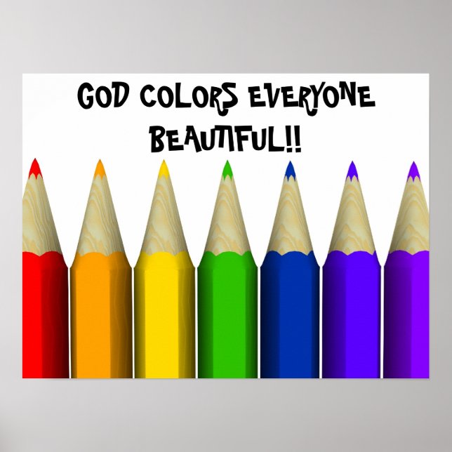 GOD COLORS EVERYONE BEAUTIFUL!!... Religious poste Poster (Front)
