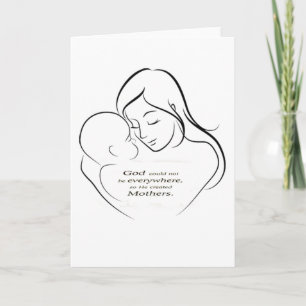 God Coudn't be everywhere, so he created Mothers Card