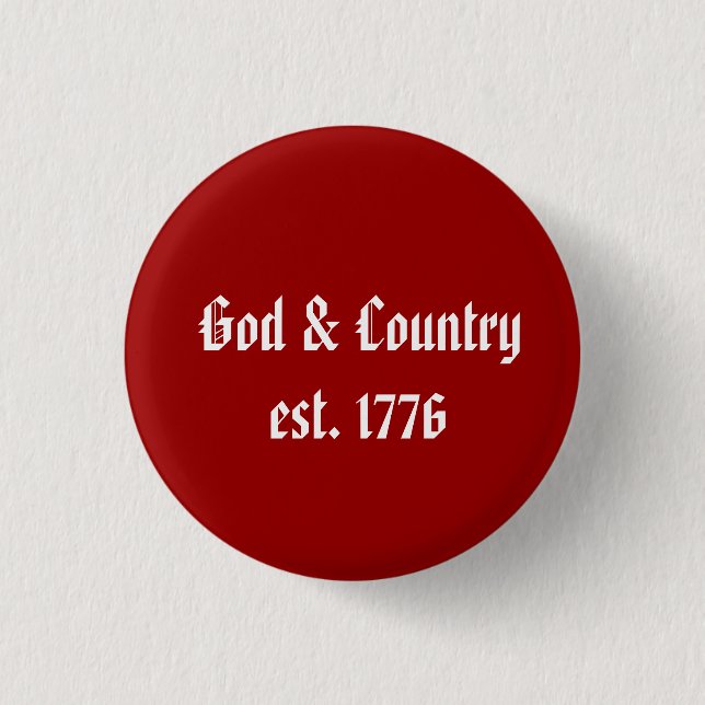 God & Country, est. 1776 3 Cm Round Badge (Front)