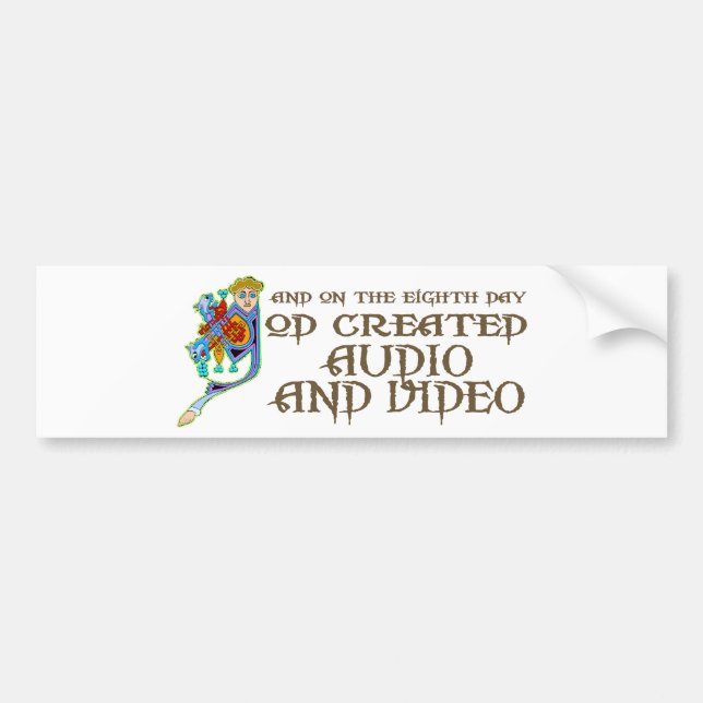 God Created Audio and Video Bumper Sticker (Front)