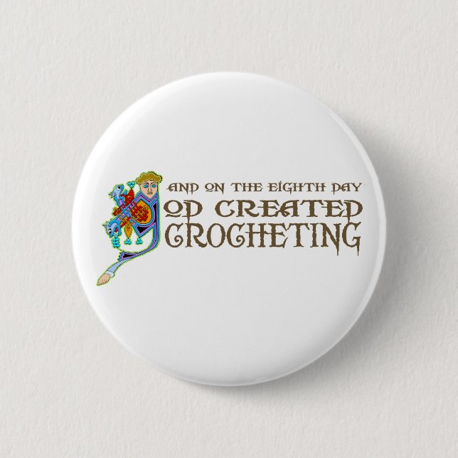 God Created Crocheting 6 Cm Round Badge (Front)