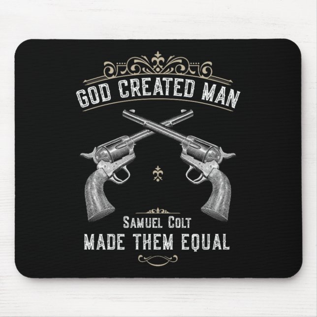God Created Man Samuel Colt Made Them Equal 1  Mouse Pad (Front)