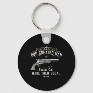 God Created Man Samuel Colt Made Them Equal Key Ring