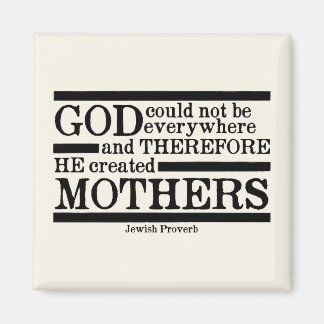 God Created Mothers Magnet