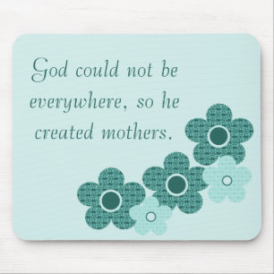 God Created Mothers Patterned Flower Mousepad Teal
