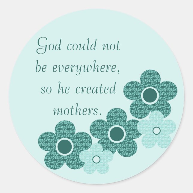 God Created Mothers Patterned Flower Stickers Teal (Front)