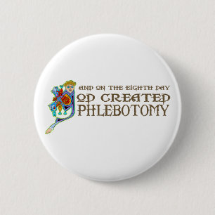 God Created Phlebotomy 6 Cm Round Badge