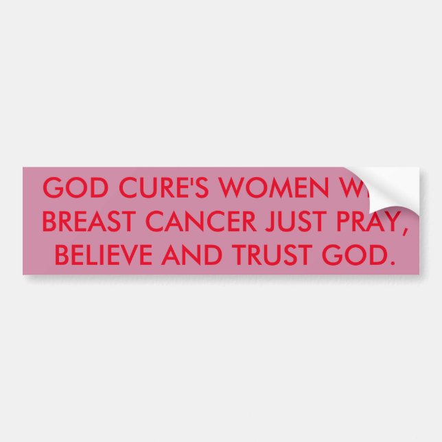 GOD CURES BREAST CANCER BUMPER STICKER (Front)