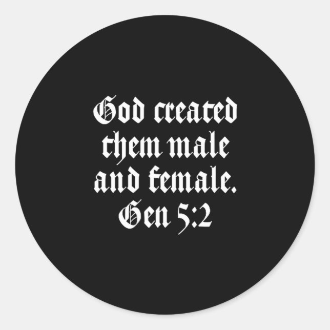 God D Them Male And Female - Gen 5_2 Religion Gott Classic Round Sticker (Front)