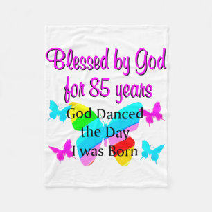 GOD DANCED THE DAY I WAS BORN 85TH BIRTHDAY FLEECE BLANKET