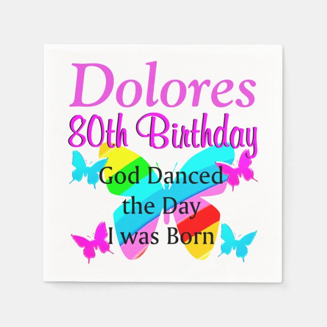 GOD DANCED THE DAY THIS 80 YR OLD WAS BORN NAPKINS (Front)