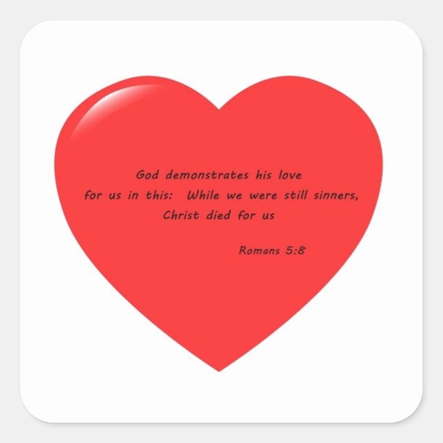 God Demonstrates His Love Square Sticker (Front)