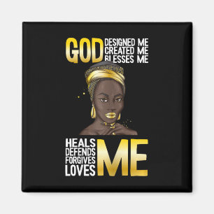God Designed Me Black History Month Blm Melanin Ch Magnet