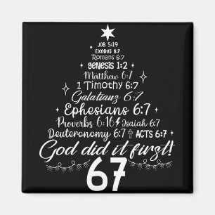 God Did It First 67 Christian Bible 6 7 Meme Chris Magnet