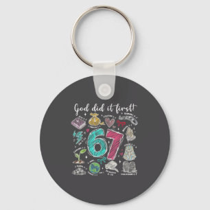 God Did It First Christian 6 7 Meme For Believers  Key Ring