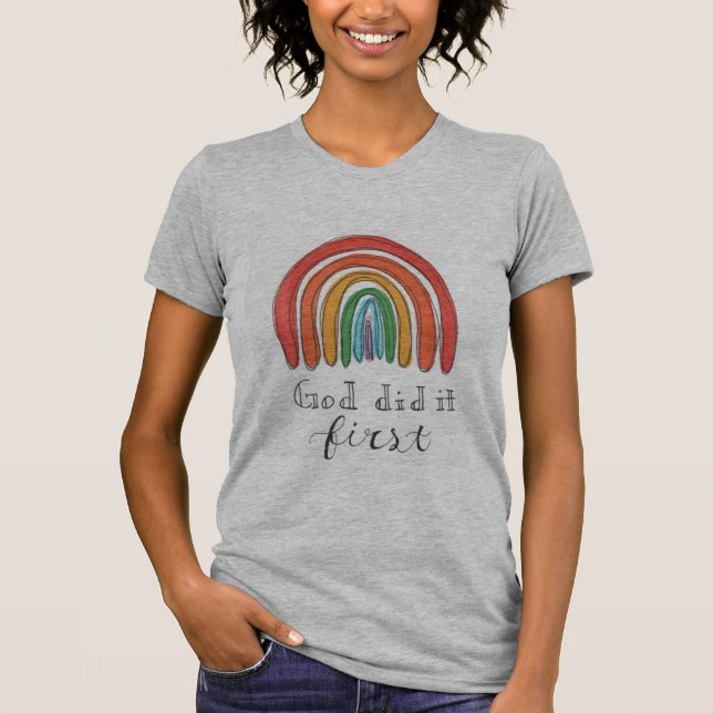 "God Did it First" Rainbow T-Shirt (Front)