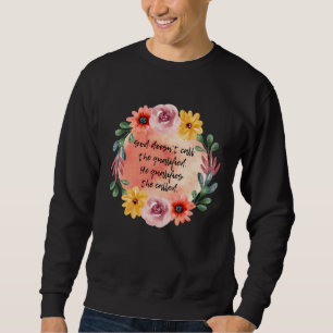 God Doesn't Call the Qualified, Christian, Inspira Sweatshirt