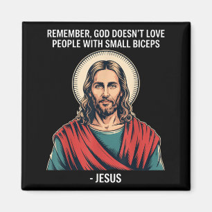 God Doesnt Love People With Small Biceps Funny Magnet