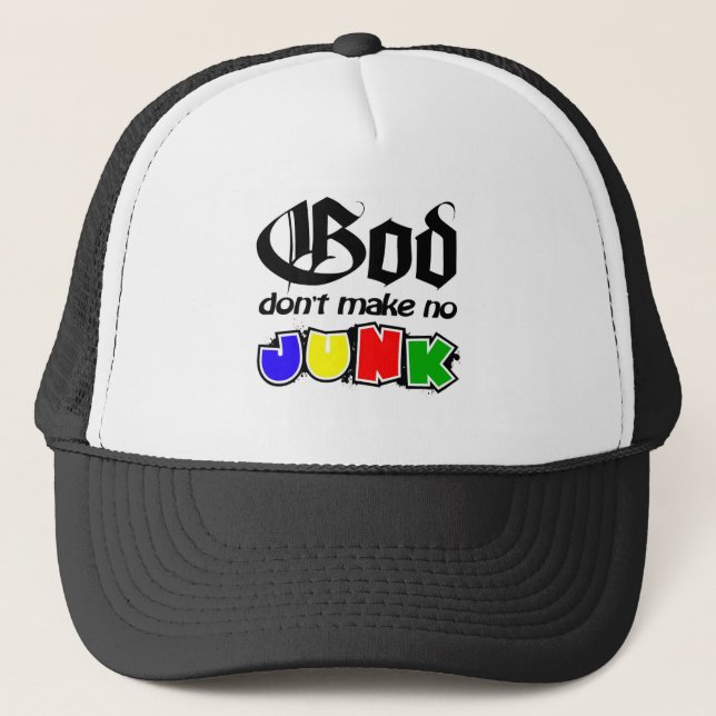 God Don't Make No Junk Trucker Hat (Front)