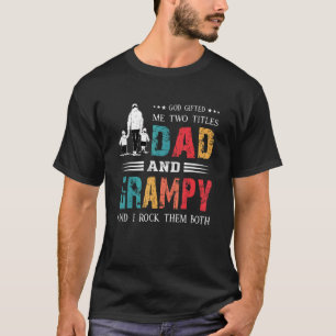 God Ed Me Two Titles Dad And Grampy Father's Day T-Shirt