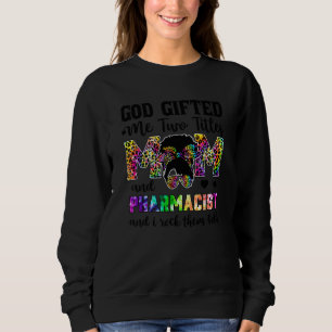 God Ed Me Two Titles Mum And Leopard Pharmacist Sweatshirt