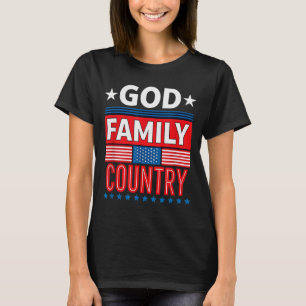 God Family Country Conservative Faith American Pri T-Shirt