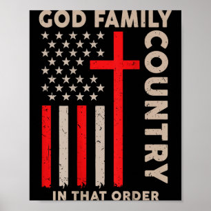 God Family Country In That Order Christian Patriot Poster