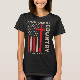 God Family Country In That Order Christian Patriot T-Shirt