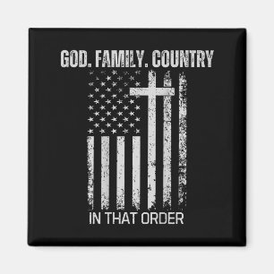 God Family Country In That Order (on Back) Magnet
