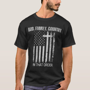 God Family Country In That Order (on Back) T-Shirt