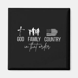 God Family Country In That Order Patriotic Christi Magnet