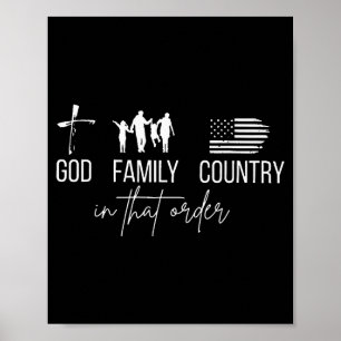 God Family Country In That Order Patriotic Christi Poster