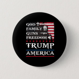 God Family Guns & Freedom Trump America Suppor 6 Cm Round Badge