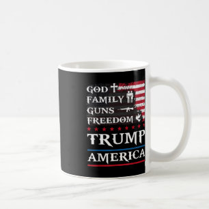 God Family Guns &amp; Freedom Trump America Suppor Coffee Mug