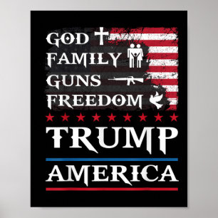 God Family Guns & Freedom Trump America Suppor Poster