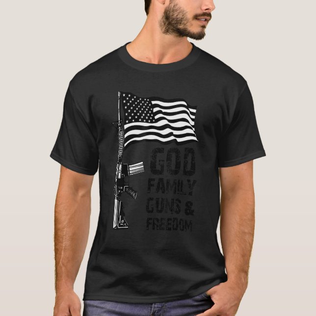 God Family Guns And Freedom America Flag T-Shirt (Front)
