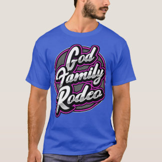 God, Family, & Rodeo T-Shirt