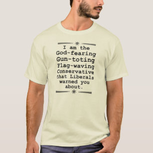 God Fearing Gun Toting Flag Waving Conservative T-Shirt