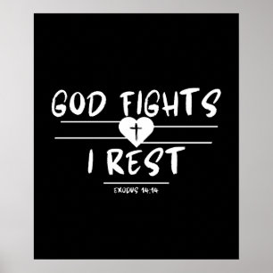 God Fights, I Rest – Exodus 14:14 Poster