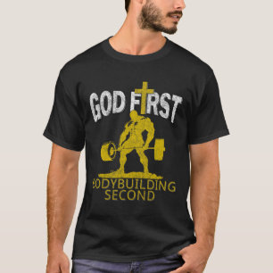 God First Bodybuilding Second Christian Gym Workou T-Shirt