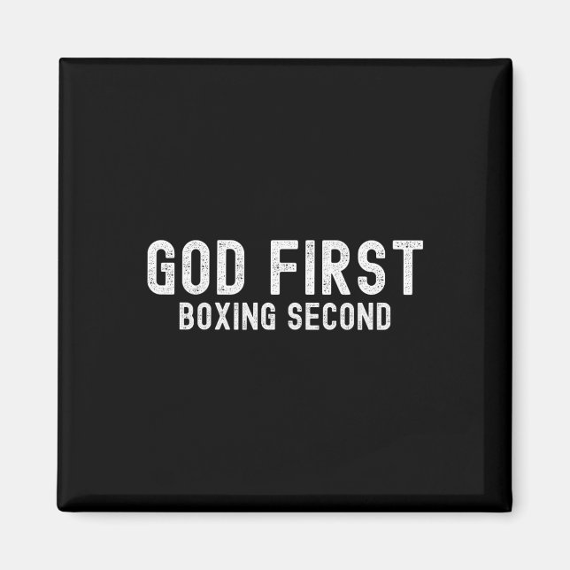 God First Boxing Second - Funny Boxing Lover  Magnet (Front)