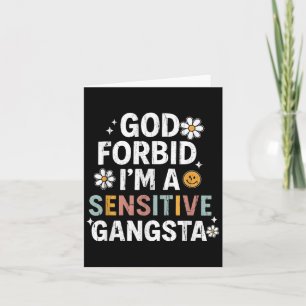 God Forbid I'm A Sensitive Gangsta, Sensitive Gang Card