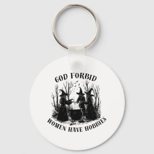 God Forbid Women Have Hobbies Halloween Spooky Sea Key Ring