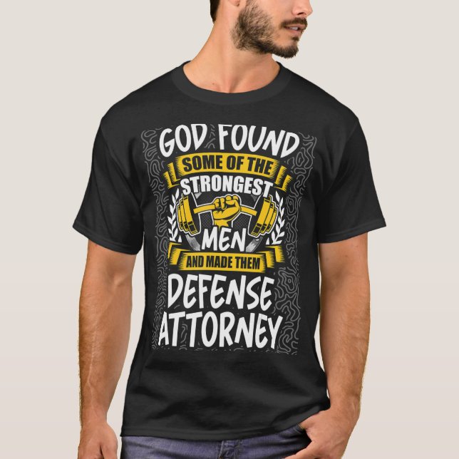 God Found Strongest Men and Made Them Defence Atto T-Shirt (Front)