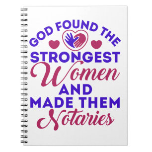 God Found Strongest women Notories Notary Notebook