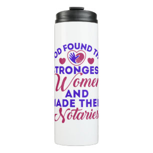 God Found Strongest women Notories Notary Thermal Tumbler