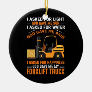 God Gave Me My Forklift Truck Ceramic Ornament
