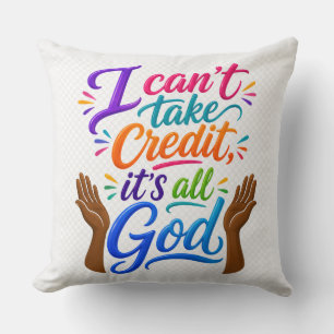 God gets the credit cushion