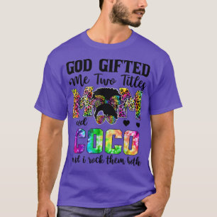 God Gifted Me Two Titles Mom And Coco Leopard Tie  T-Shirt